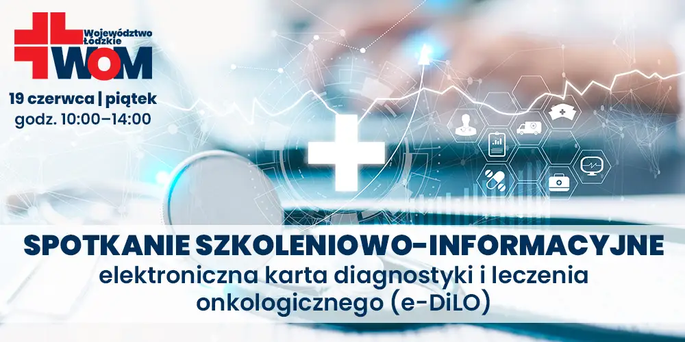 Szkolenie o e-DiLO w Łodzi – przygotowanie do obowiązkowej karty onkologicznej
