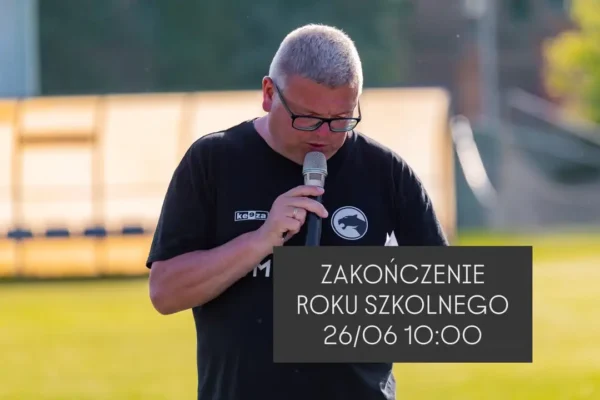 Zakończenie roku szkolnego w AKS SMS Łódź – dyrektor zaprasza na piątek