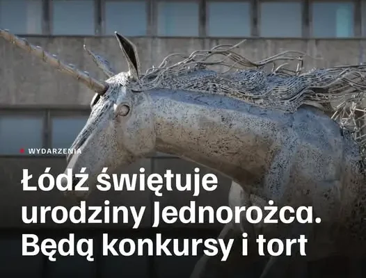Jednorożec z Łodzi kończy 7 lat – urodzinowe atrakcje na Piotrkowskiej