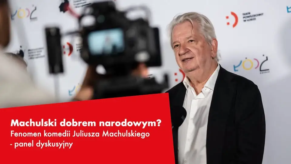 Panel dyskusyjny o fenomenie komedii Juliusza Machulskiego online