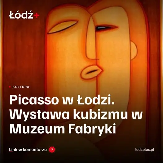 Kubizm Picassa zawita do Łodzi – wystawa w Muzeum Fabryki