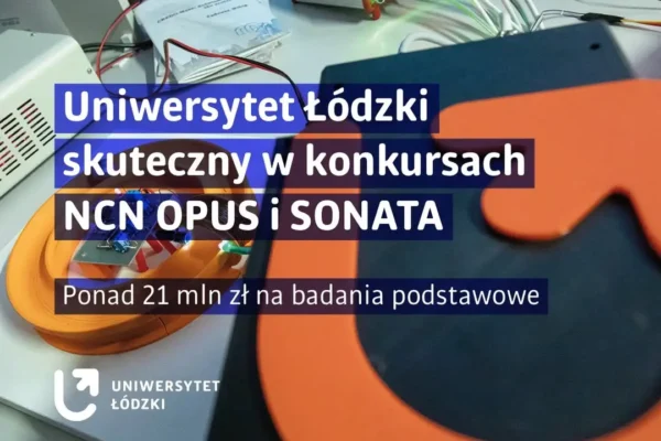 Uniwersytet Łódzki zdobył ponad 21 mln zł na badania naukowe