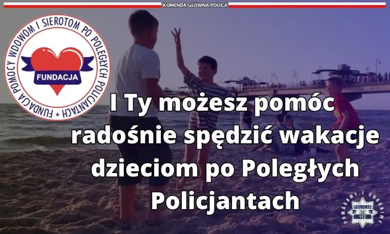 Fundacja Pomocy Wdowom i Sierotom po Poległych Policjantach – wsparcie, które trwa