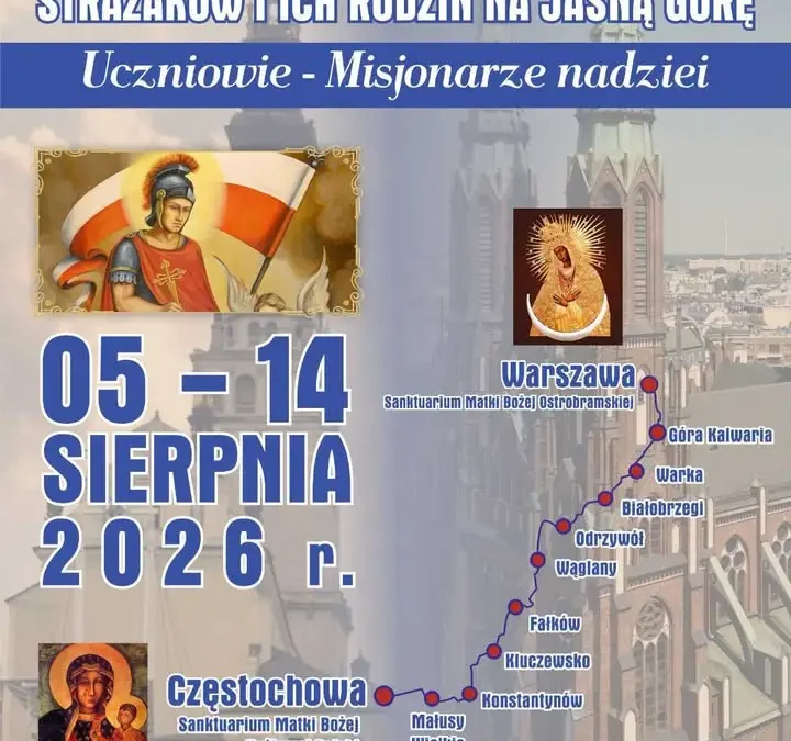 XX Ogólnopolska Piesza Pielgrzymka Strażaków na Jasną Górę – zapisy ruszają w sierpniu