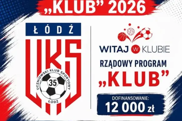 UKS 35 Łódź z dofinansowaniem 12 000 zł z programu KLUB 2026