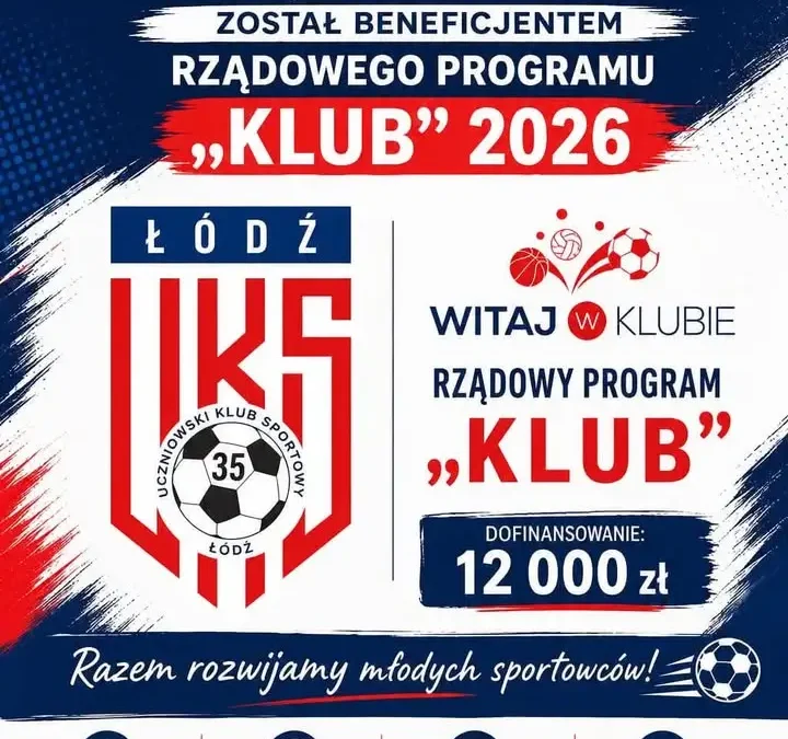 UKS 35 Łódź z dofinansowaniem 12 000 zł z programu KLUB 2026
