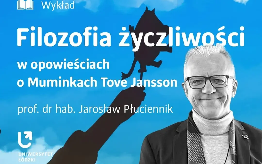 Wykład o życzliwości w świecie Muminków – filozofia, która uczy patrzeć na innych