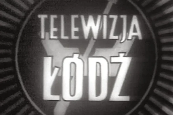 22 lipca 1956 roku: Łódzka telewizja rozpoczęła nadawanie jako pierwszy regionalny ośrodek TVP