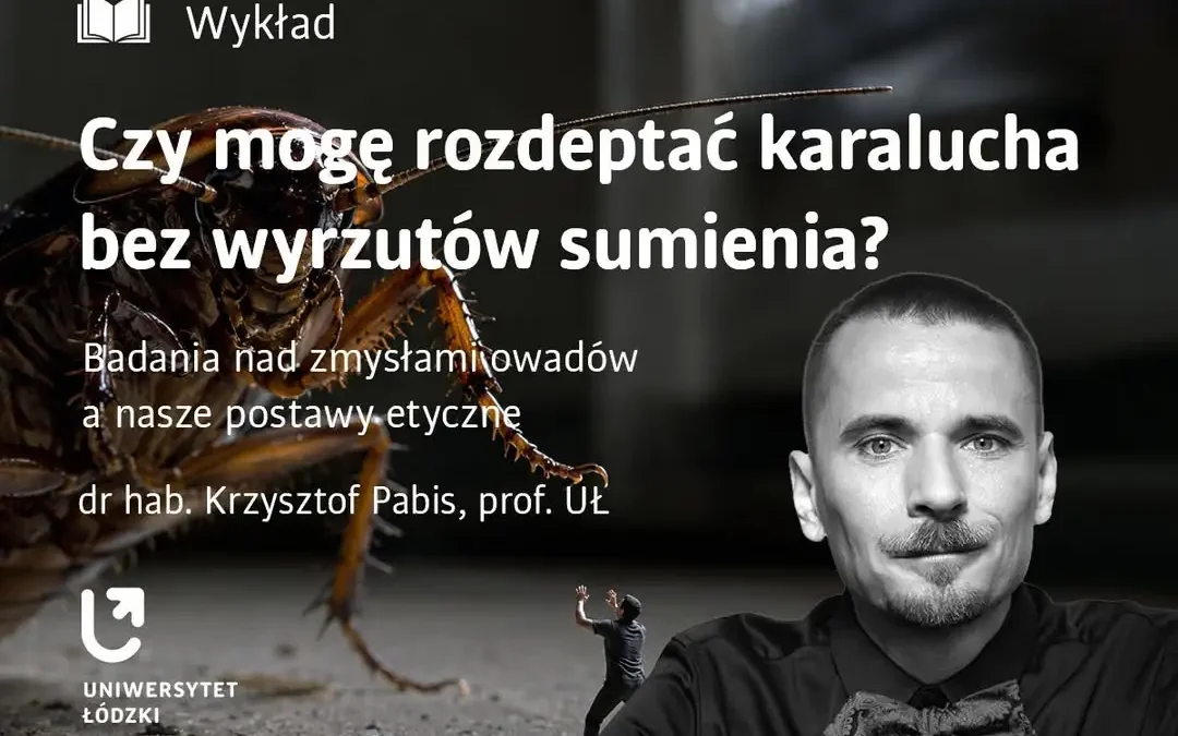 Czy owady czują ból? Prof. Pabis o karaluchach, ćmach i etyce