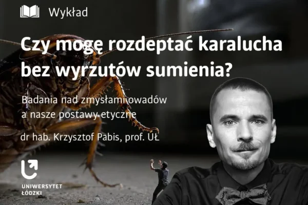Czy owady czują ból? Prof. Pabis o karaluchach, ćmach i etyce