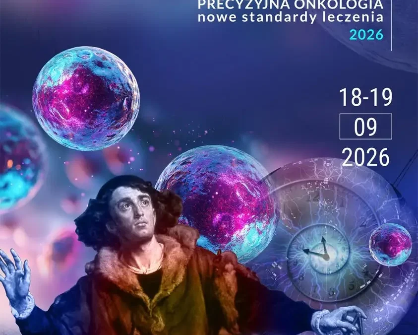 Konferencja „Copernicus Oncology Innovation” w Toruniu – nowe standardy leczenia onkologicznego