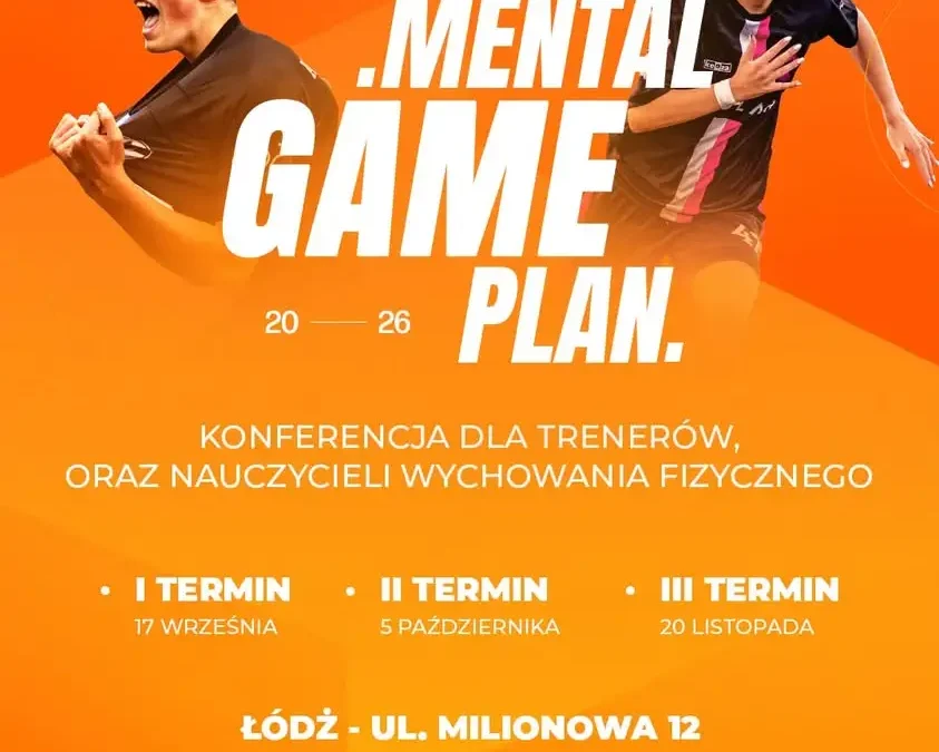 Konferencja „Mental Game Plan” dla trenerów i nauczycieli WF z Łodzi