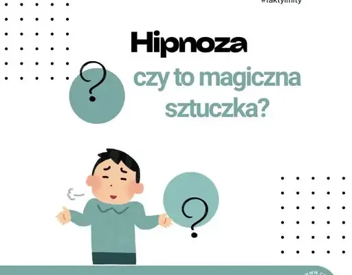 Hipnoza terapeutyczna – fakty i mity. Czym naprawdę jest hipnoterapia?