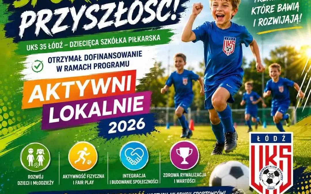 UKS 35 Łódź z dofinansowaniem na projekt „Drużyna Malucha”