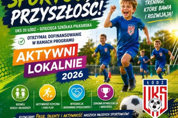 UKS 35 Łódź z dofinansowaniem na projekt „Drużyna Malucha”