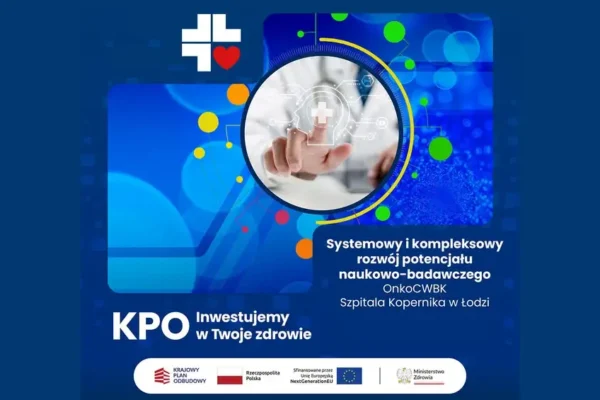 Szpital Kopernika w Łodzi otrzymał 7,5 mln zł z KPO na rozwój badań klinicznych