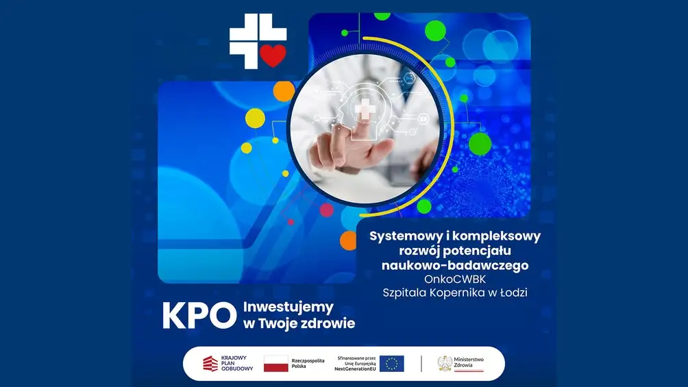 Szpital Kopernika w Łodzi otrzymał 7,5 mln zł z KPO na rozwój badań klinicznych