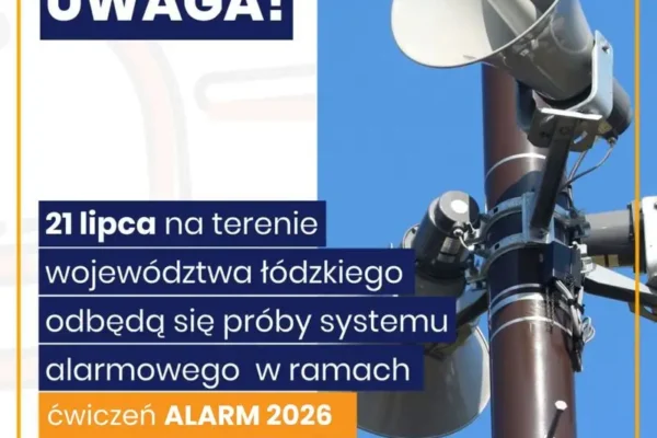 21 lipca próby systemu alarmowego w woj. łódzkim – ćwiczenia ALARM 2026