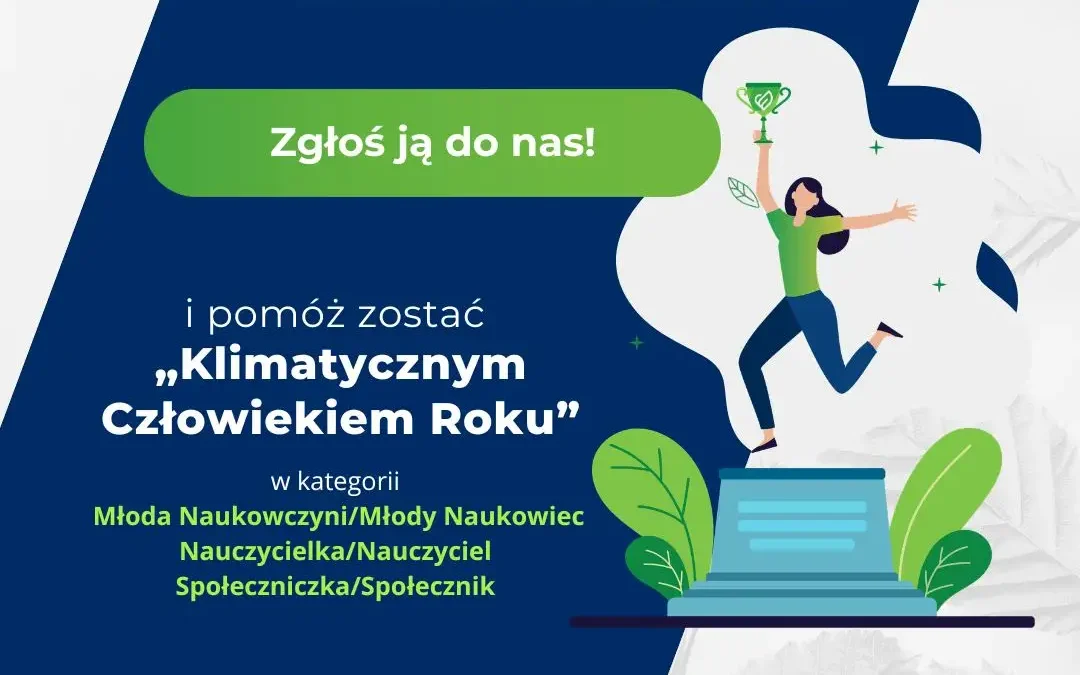 Konkurs „Klimatyczny Człowiek Roku 2026” – zgłoś młodego naukowca i wygraj 30 000 zł