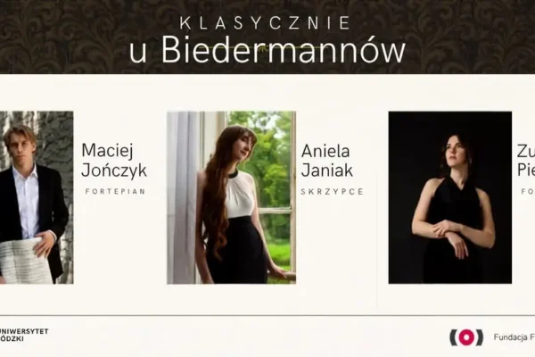 Koncert inauguracyjny „Klasycznie u Biedermannów” w Łodzi – wstęp wolny, obowiązują zapisy
