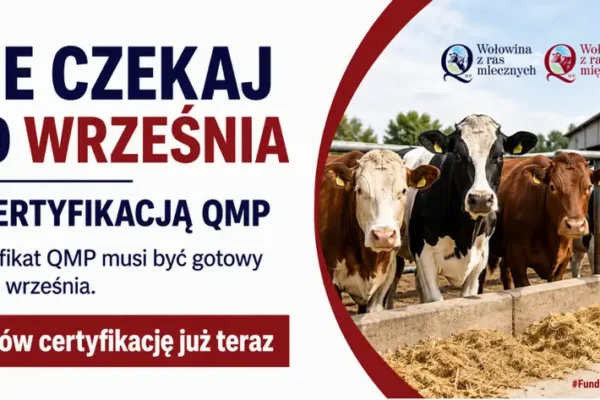 Rolnicy: do 30 września złóż wniosek o certyfikat QMP