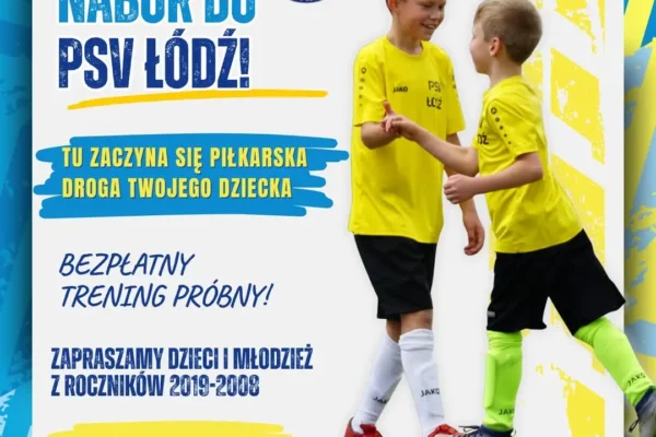 Akademia PSV Łódź prowadzi nabór – bezpłatny trening próbny dla dzieci z roczników 2008-2019
