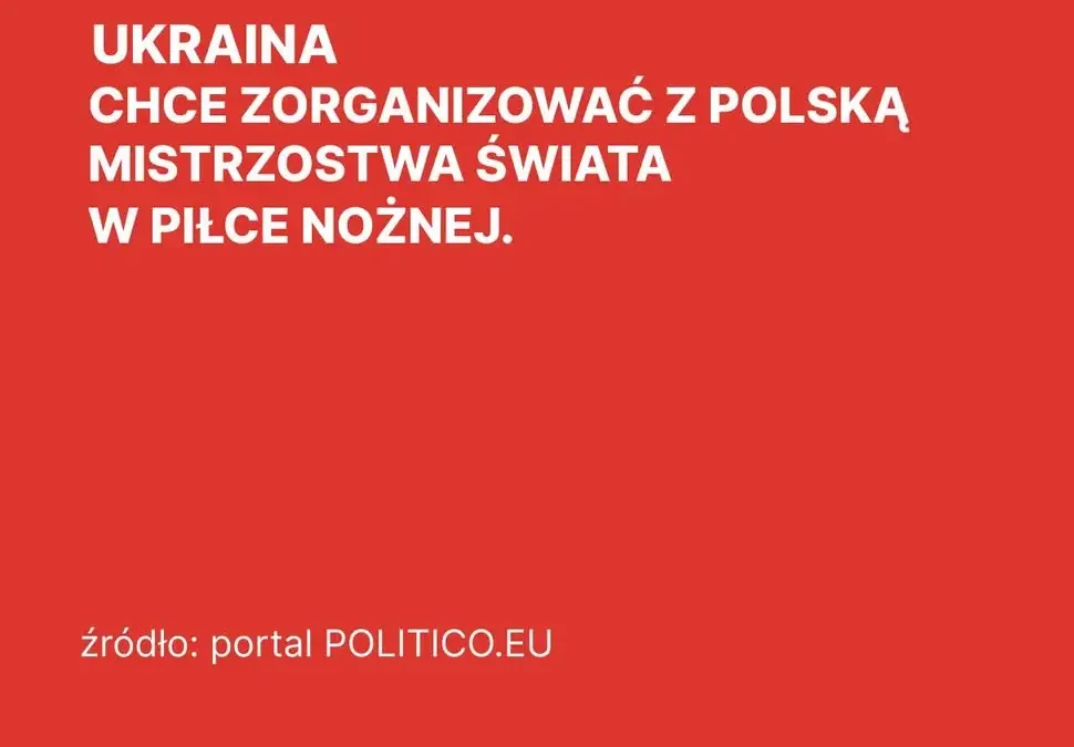 Ukraina proponuje Polsce wspólną organizację mistrzostw świata w piłce nożnej