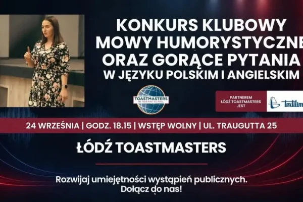 Konkurs Mów Humorystycznych i Gorących Pytań w Łodzi – Toastmasters zaprasza