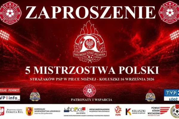 Mistrzostwa Polski Strażaków PSP w Piłce Nożnej – Koluszki 2026