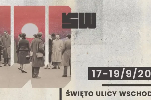 Święto ulicy Wschodniej w Łodzi – trzydniowa impreza od 17 września
