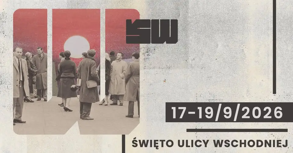 Święto ulicy Wschodniej w Łodzi – trzydniowa impreza od 17 września