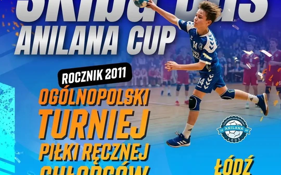 Skiba Bus Anilana Cup – ogólnopolski turniej piłki ręcznej juniorów młodszych w Łodzi
