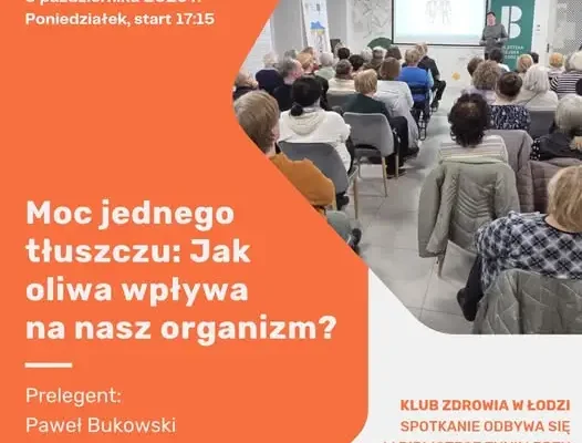 Klub Zdrowia w Łodzi: spotkanie o oliwie z oliwek